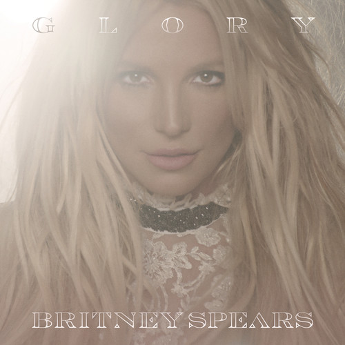 Britney Spears - Glory [Deluxe]