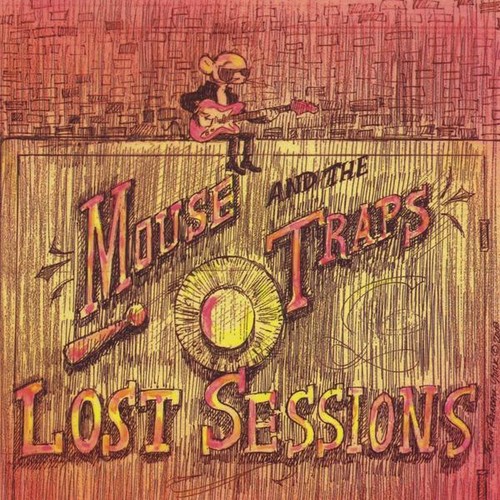 Mouse & The Traps - Lost Sessions