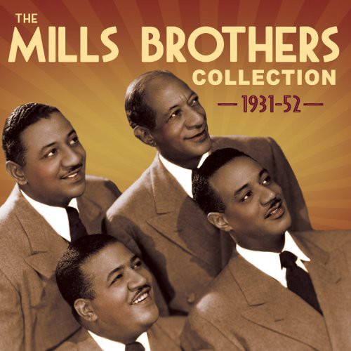 Mills Brothers - Collection 1931-52