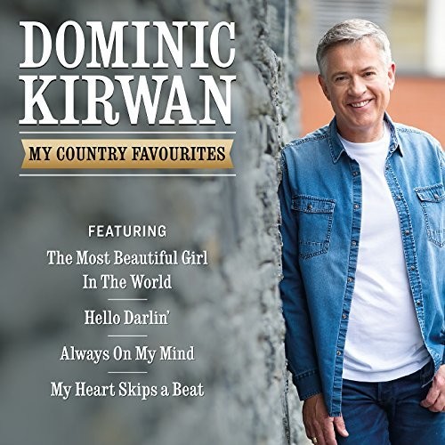 Dominic Kirwan - My Country Favourites