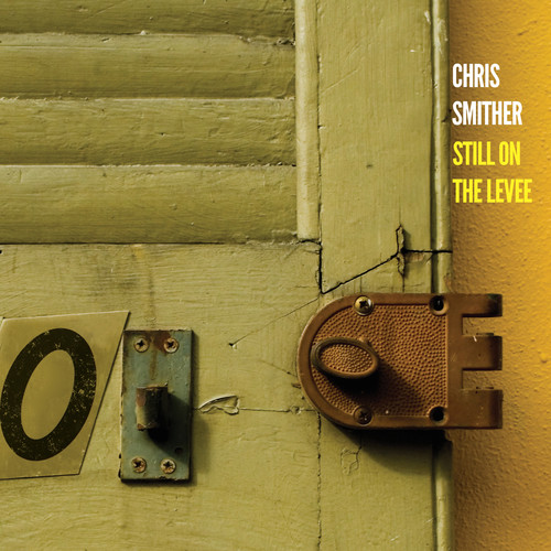 Chris Smither - Still on the Levee