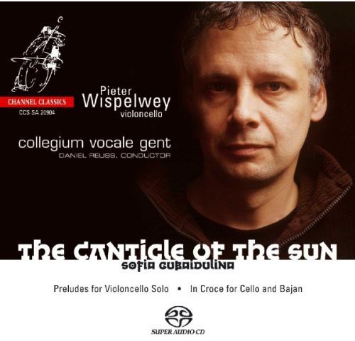 Pieter Wispelwey - Canticle Of The Sun/Preludes F