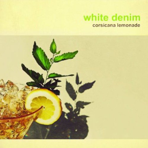 White Denim - Corsicana Lemonade
