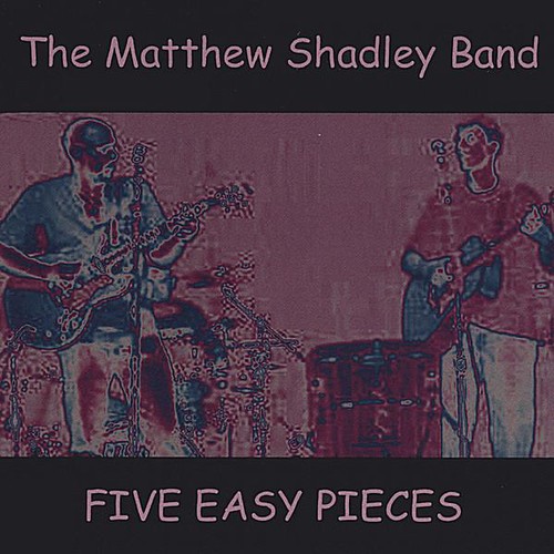 Matthew Shadley Band - Five Easy Pieces