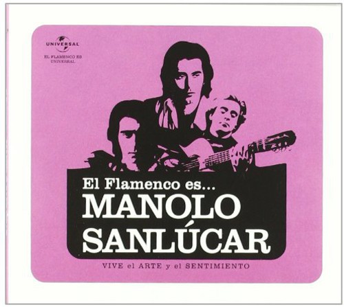 Manolo Sanlucar - El Flamenco Es