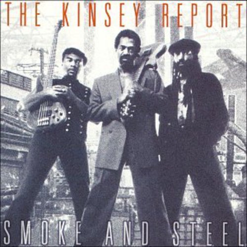Kinsey Report - Smoke & Steel