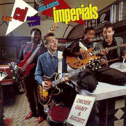 Lil' Ed & The Blues Imperials - Chicken Gravy & Biscuits