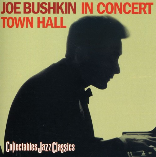Joe Bushkin - In Concert: Town Hall