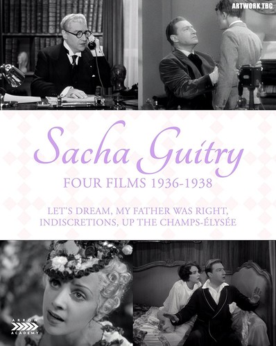 Sacha Guitry: Four Films 1936-1938