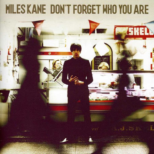 Miles Kane - Don't Forget Who You Are [Import]