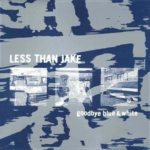 Less Than Jake - Goodbye Blue & White