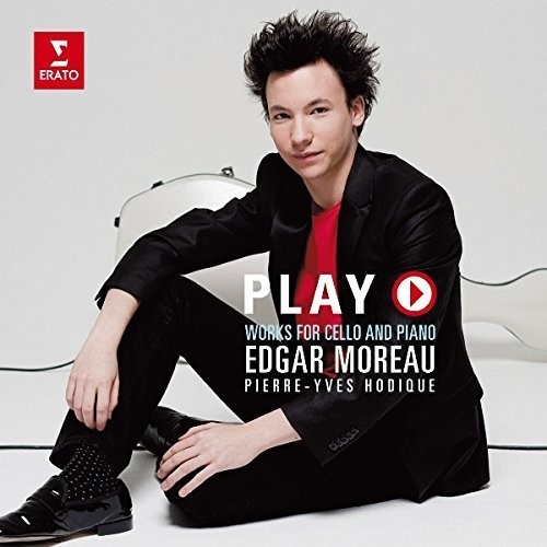 Edgar Moreau - Play -Works for Cello & Piano