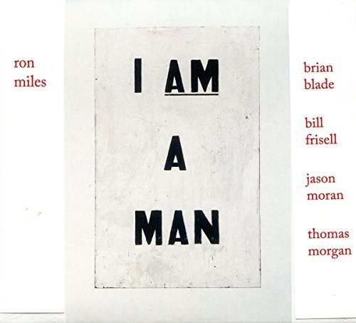 Ron Miles - I Am A Man