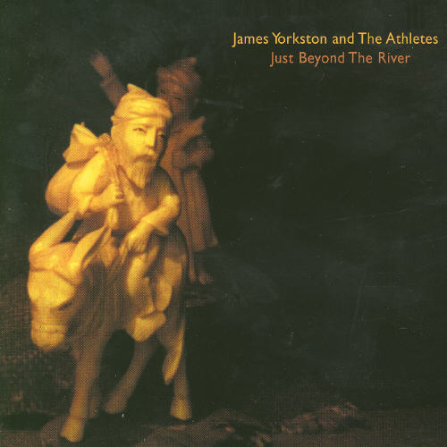 James Yorkston - Just Beyond the River