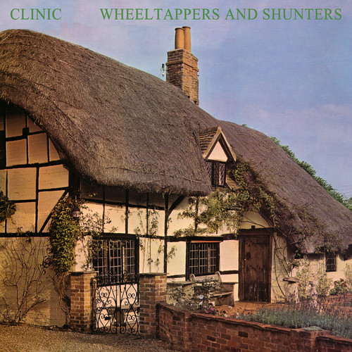 Clinic - Wheeltappers And Shunters [LP]