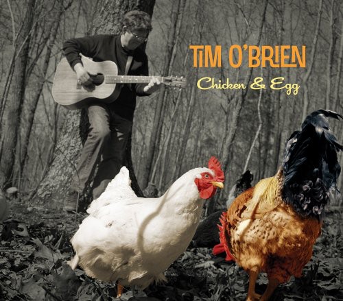 Tim O'Brien - Chicken and Egg