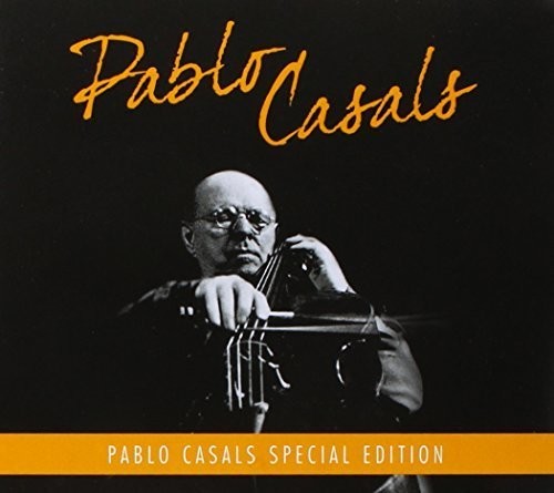 Pablo Casals - Pablo Casals Special Edition