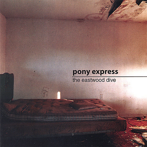 Pony Express - Eastwood Dive