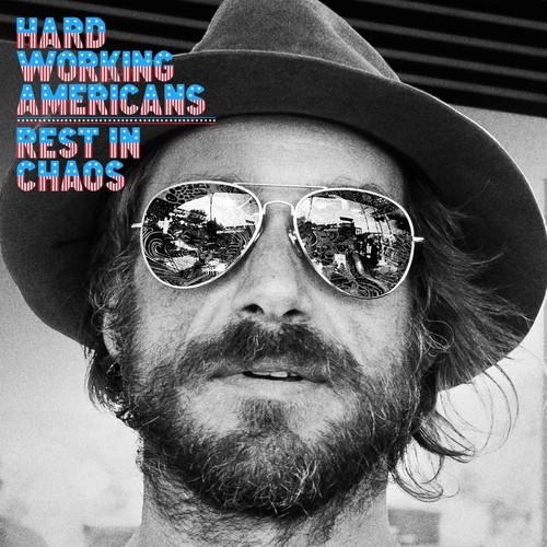 Hard Working Americans - Rest In Chaos [Indie Exclusive Low Price]