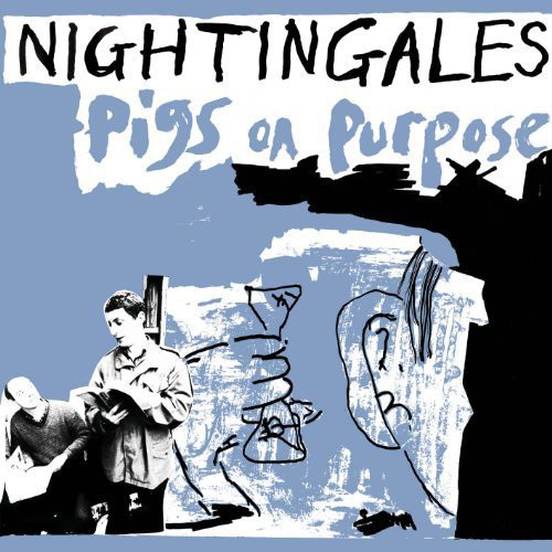 Nightingales - Pigs on Purpose