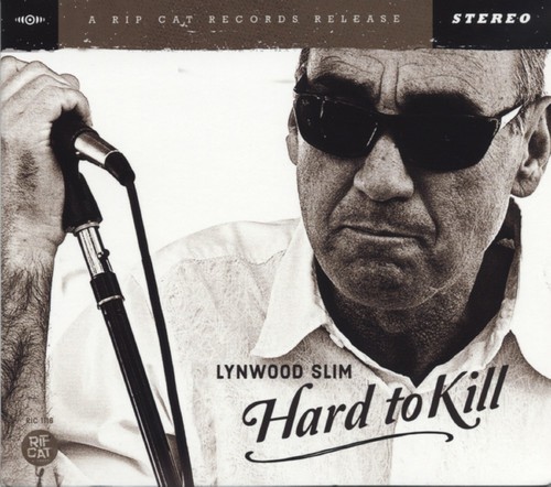 Lynwood Slim - Hard to Kill