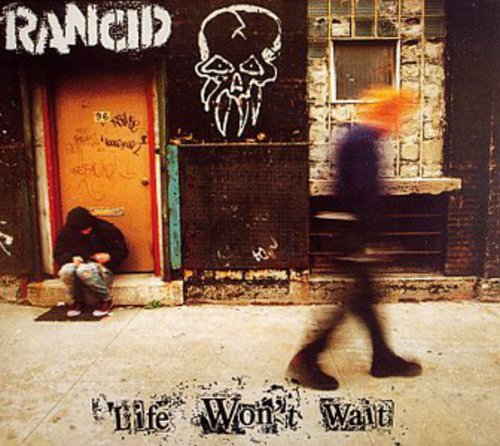 Rancid - Life Won't Wait