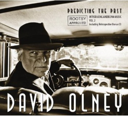 David Olney - Vol. 2-Predicting the Past: Introducing Americana