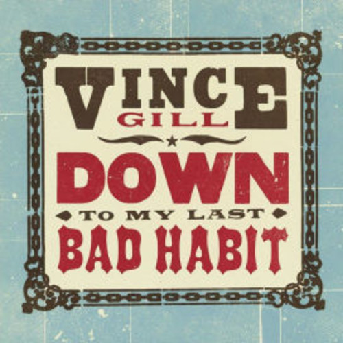 Vince Gill - Down To My Last Bad Habit [Limited Edition Vinyl]