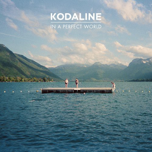 Kodaline - In A Perfect World [Import]