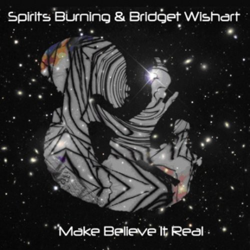 Spirits Burning - Make Believe It's Real