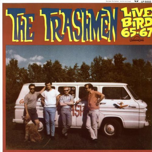 Trashmen - Live Bird 1965-1967