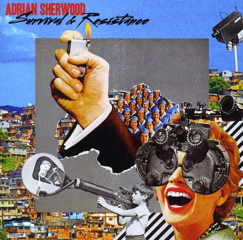 Adrian Sherwood - Survival and Resistance