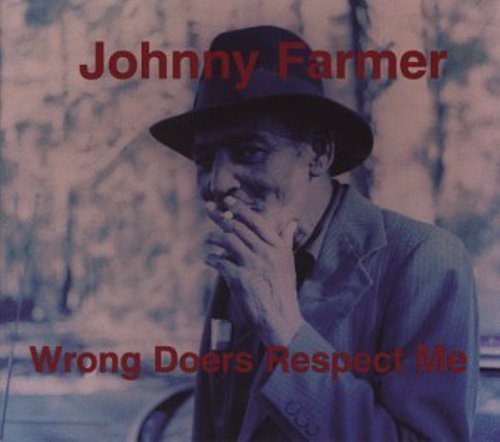 Johnny Farmer - Wrong Doers Respect Me [Vinyl]
