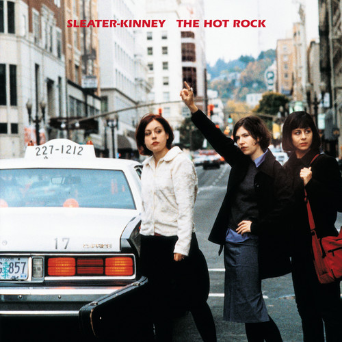 Sleater-Kinney - The Hot Rock [Remastered]