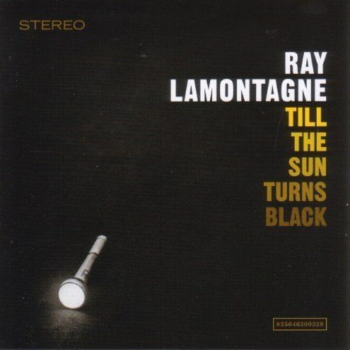 Ray LaMontagne - Til The Sun Turns Black