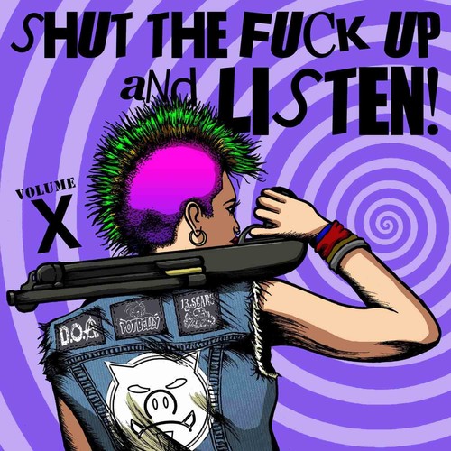 Shut The Fuck Up & Listen 10 / Various - Shut The Fuck Up & Listen 10 / Various [Colored Vinyl]