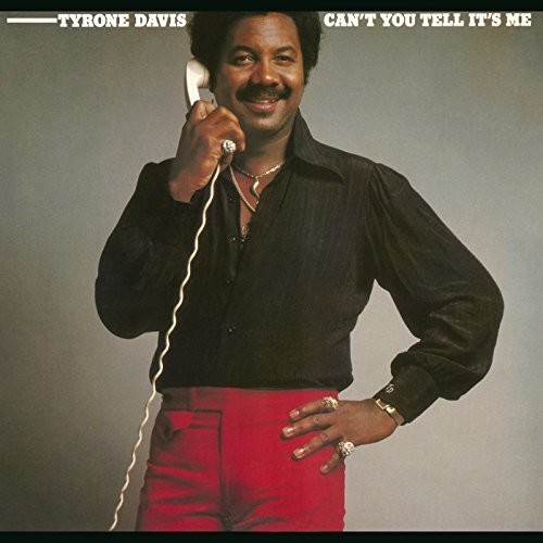 Tyrone Davis - Can't You Tell It's Me (Remastered Edition) [Remastered]