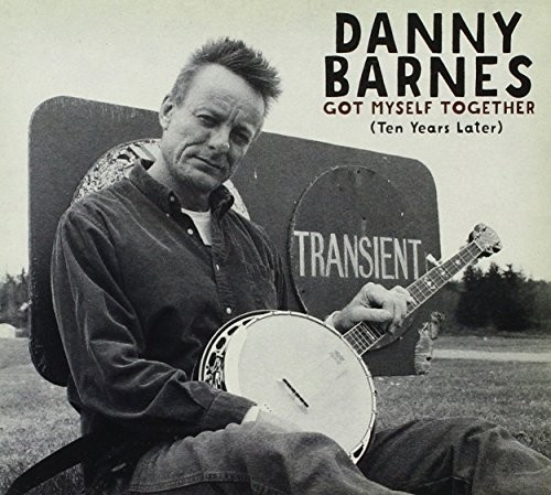 Danny Barnes - Got Myself Together (Ten Years Later)