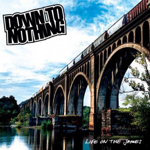 Down To Nothing - Life On The James [Vinyl]