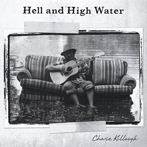 Chase Killough - Hell And High Water