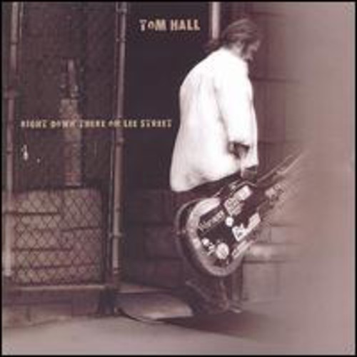 Tom Hall - Right Down There on Lee Street