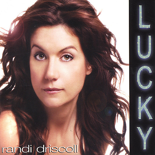 Randi Driscoll - Lucky