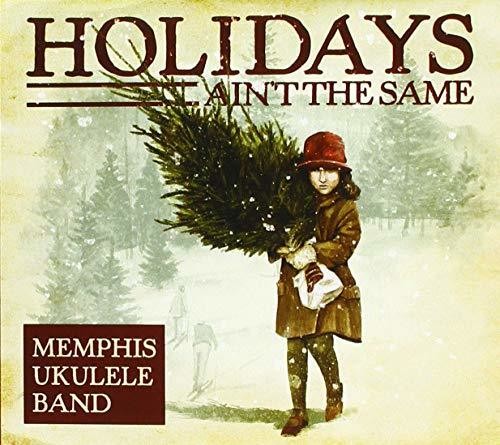 Memphis Ukulele Band - Holidays Ain't the Same