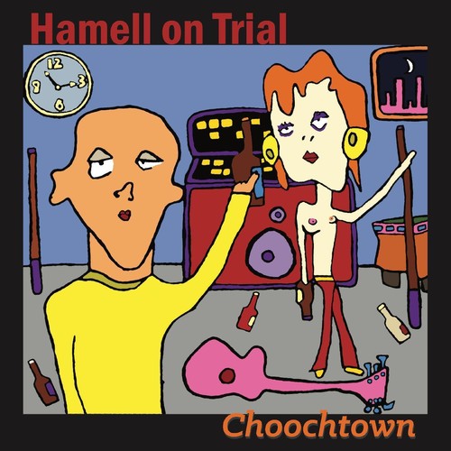 Hamell On Trial - Choochtown (20th Anniversary Edition)