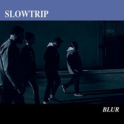 SLOWTRIP - Blur
