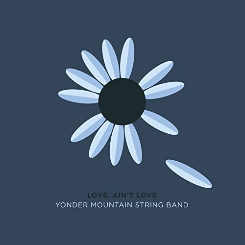 Yonder Mountain String Band - Love. Ain't Love [LP]