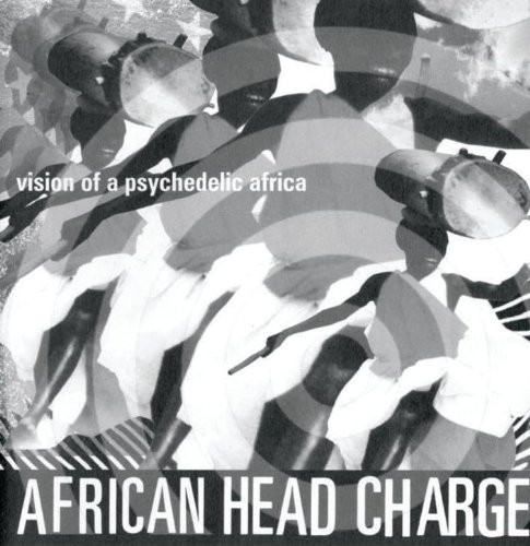 African Head Charge - Vision Of A Psychedelic Africa
