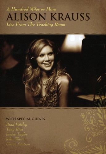 Alison Krauss: A Hundred Miles or More: Live From the Tracking Room