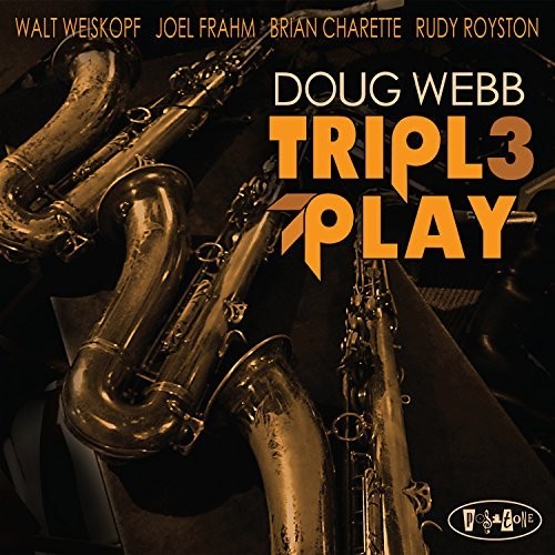 Doug Webb - Triple Play