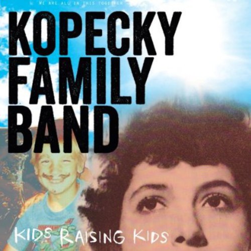 Kopecky Family Band - Kids Raising Kids [Vinyl]